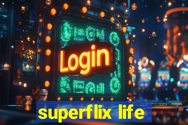 superflix life